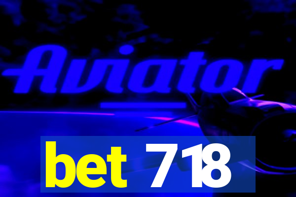 bet 718
